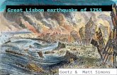 By: Max Goetz & Matt Simons. Presentation outline Earthquake introduction Damage & hazards Theology vs scientific reasoning Rebuilding the city with Pombal.
