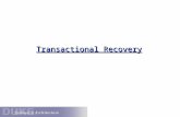 Transactional Recovery. Transactions: ACID Properties “Full-blown” transactions guarantee four intertwined properties: Atomicity. Transactions can never.