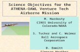 Science Objectives for the ATHENA-OAWL Venture Tech Airborne Mission M. Hardesty CIRES University of Colorado/NOAA S. Tucker and C. Weimer Ball Aerospace.