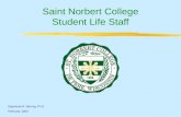 Saint Norbert College Student Life Staff Stephanie R. Wernig, Ph.D. February, 2002.