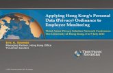 Applying Hong Kong's Personal Data (Privacy) Ordinance to Employee Monitoring Third Asian Privacy Scholars Network Conference The University of Hong Kong,