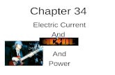 Chapter 34 Electric Current And Power. Electric Circuits: 1. Electric circuits transfer energy. 2. Electrical energy is converted into light, heat, sound,
