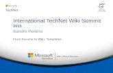 2015 International TechNet Wiki Summit 2015 Sandro Pereira From Forums to Wiki: Templates.