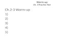 Warm-up Ch. 3 Practice Test Ch.2-3 Warm-up 1) 2) 3) 4) 5)