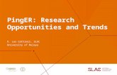 PingER: Research Opportunities and Trends R. Les Cottrell, SLAC University of Malaya.