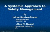 A Systemic Approach to Safety Management By Jaime Santos-Reyes Working On Safety, Netherlands, 2006 SEPI-ESIME-IPN-MEXICO SEPI-ESIME-IPN-MEXICO & Alan.
