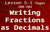 Lesson 5-1 Pages 200-204 Writing Fractions as Decimals.