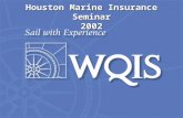 Houston Marine Insurance Seminar 2002. Pollution Basics Exposures Exposures – OPA 90 – CERCLA – State law – Cargo owner’s contingent exposures – Criminal.