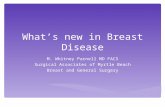 What’s new in Breast Disease M. Whitney Parnell MD FACS Surgical Associates of Myrtle Beach Breast and General Surgery.