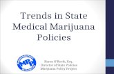 Trends in State Medical Marijuana Policies Karen O’Keefe, Esq. Director of State Policies Marijuana Policy Project.