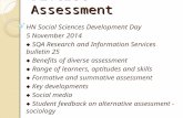 Diverse Assessment HN Social Sciences Development Day 5 November 2014 ♦ SQA Research and Information Services bulletin 25 ♦ Benefits of diverse assessment.