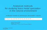 Ana BANICA Prøveforelesning 2006 1 Analytical methods for studying trace metal speciation in the natural environment (Analytiske metoder for speciering.