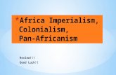 Review!!! Good Luck!!. The Berlin Conference in 1884…(hint…what did “they” do?)  Gave African nations their independence.  Divided African nations among.