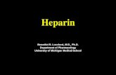 Heparin Benedict R. Lucchesi, M.D., Ph.D. Department of Pharmacology University of Michigan Medical School.