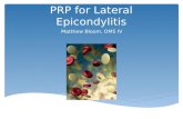 PRP for Lateral Epicondylitis Matthew Bloom, OMS IV.