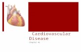 Cardiovascular Disease Chapter 42. Epidemiology  #1 killer in 2005 – 864,480 deaths due to CVD  CVD – CardioVascular Disease  Includes:  CHD (CAD)