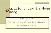 1 opyright Law in Hong Kong Tina Tao Yang 杨涛 The University of Hong Kong Libraries yangta@hkucc.hku.hk ©