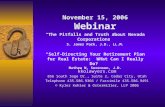 November 15, 2006 Webinar “The Pitfalls and Truth about Nevada Corporations” S. James Park, J.D., LL.M. “Self-Directing Your Retirement Plan for Real Estate: