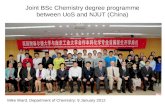 Joint BSc Chemistry degree programme between UoS and NJUT (China) Mike Ward, Department of Chemistry: 9 January 2012.