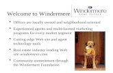 Welcome to Windermere  Offices are locally owned and neighborhood oriented  Experienced agents and multi-faceted marketing programs for every market.