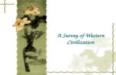 A Survey of Western Civilization  Why should Chinese students of English bother about Western civilization?  What do you think are the basic elements.