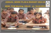 1 ANNUAL WORK PLAN & BUDGET 2014-15 MDM- PAB Meeting- DELHI on 04.04.2014 9/11/2015Mid Day Meal, GNCT of Delhi.