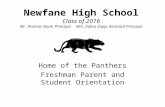 Newfane High School Class of 2016 Mr. Thomas Stack, Principal Mrs. Debra Zapp, Assistant Principal Home of the Panthers Freshman Parent and Student Orientation.