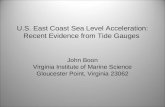 U.S. East Coast Sea Level Acceleration: Recent Evidence from Tide Gauges John Boon Virginia Institute of Marine Science Gloucester Point, Virginia 23062.