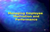10-1 Managing Employee Motivation and Performance.