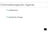1 Chemotherapeutic Agents Antibiotics Synthetic Drugs.