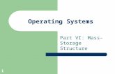 1 Operating Systems Part VI: Mass- Storage Structure.