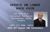 Zee Khan M.D. Assistant Professor Orthopaedic Spine Surgery Spineou@gmail.com (405) 271 BONE (2663) OAPA 39 TH Annual CME Conference.