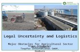 Chart 1 Legal Uncertainty and Logistics – Major Obstacles for Agricultural Sector Development Klaus Schumacher Toepfer International GmbH, Hamburg.