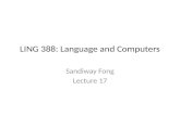 LING 388: Language and Computers Sandiway Fong Lecture 17.