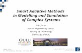 COMOD 2014 St. Petersburg, Russia, 2-4 July 2014 Smart Adaptive Methods in Modelling and Simulation of Complex Systems Esko Juuso Control Engineering Group,