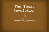 Topic 18 Chapter 11, Section 2.  Settlers move to Texas SSteven Austin was paid and brought over by an empresario of the newly formed Mexican Government.