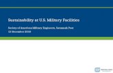 1 Sustainability at U.S. Military Facilities Society of American Military Engineers, Savannah Post 13 December 2010.
