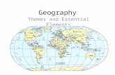 Geography Themes and Essential Elements. What is Geography? Geography is the study of everything on Earth, from rocks and rainfall to people and places.