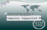International master in Industrial Management Computer Supported PM.