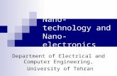 Nano-technology and Nano- electronics Department of Electrical and Computer Engineering, University of Tehran.