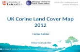 Centre for Landscape and Climate Research UK Corine Land Cover Map 2012 Heiko Balzter .
