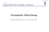 The University of Ontario CS 433/557 Algorithms for Image Analysis Template Matching Acknowledgements: Dan Huttenlocher.