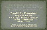 Daniel L. Thornton Prepared for the 6 th Norges Bank Monetary Policy Conference June 11-12, 2009 The views are mine and do not necessarily reflect the.