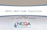 Lori Andersen Asst. Director, Policy Measures HEDIS 2014 Code Transition.