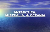 ANTARCTICA, AUSTRALIA, & OCEANIA. ANTARCTICA 5 th largest continent 5 th largest continent Types of plants found on Antarctica Types of plants found.