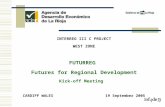 INTERREG III C PROJECT WEST ZONE FUTURREG Futures for Regional Development Kick-off Meeting CARDIFF WALES19 September 2005.