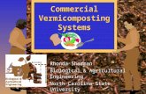 Commercial Vermicomposting Systems Rhonda Sherman Biological & Agricultural Engineering North Carolina State University Rhonda Sherman Biological & Agricultural.