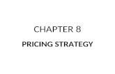 CHAPTER 8 PRICING STRATEGY. Price Theory and Practice Incremental Pricing Bases for Price Decisions Price Discounts Special Pricing Issues.