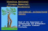 Vinnitsa National Pirogov Memorial Medical University vertebral osteochondrosis Head of the Department of Traumatology and Orthopedics MD, Professor Vladimir.