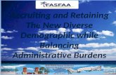 Recruiting and Retaining The New Diverse Demographic while Balancing Administrative Burdens.